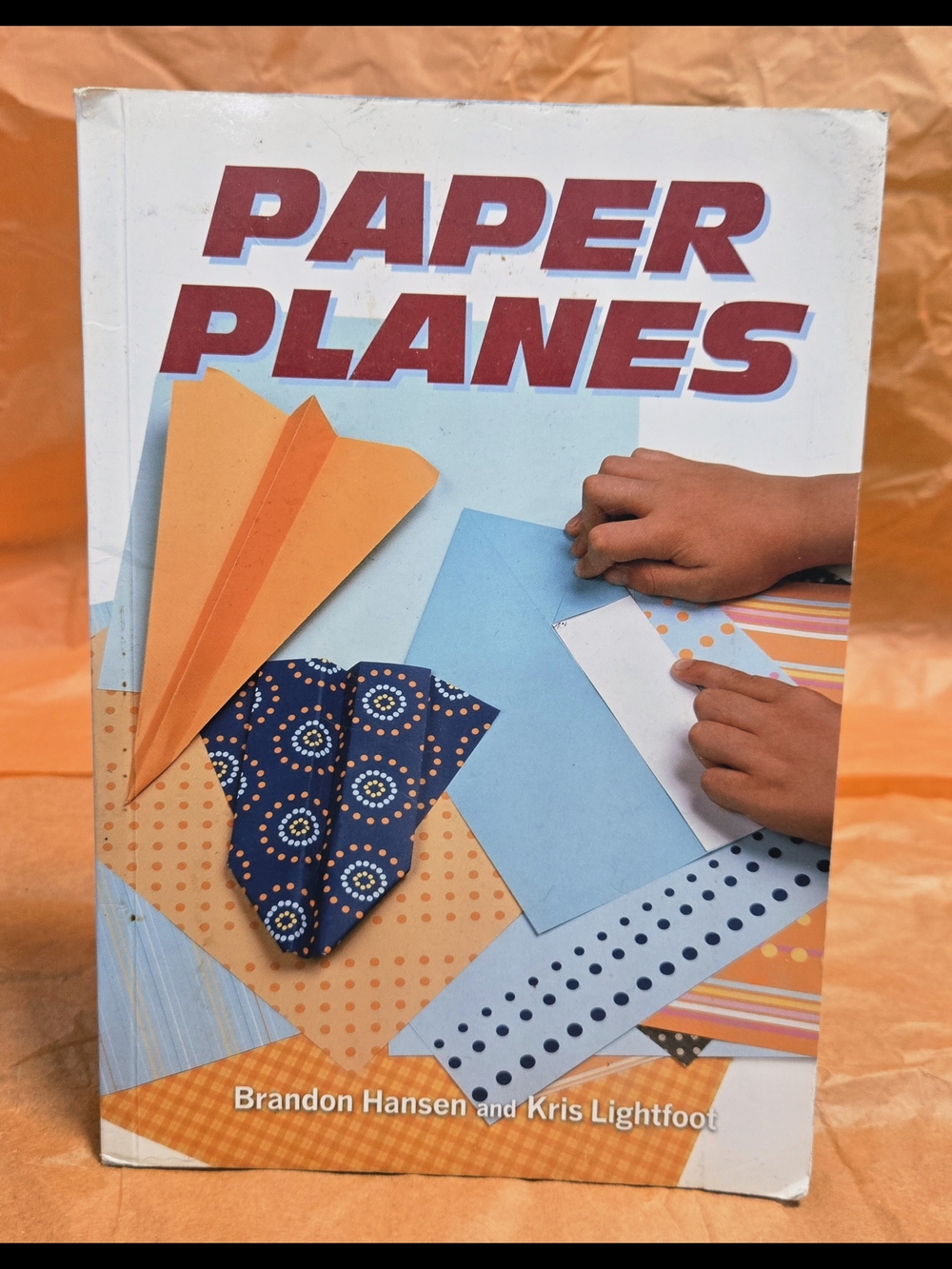 PAPER PLANES - PAPERBACK BY BRANDON HANSEN AND KRIS LIGHTFOOT